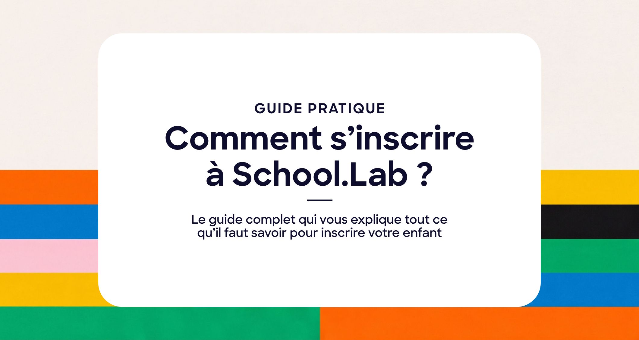 Comment s&rsquo;inscrire à School.Lab ? Tout savoir pour bien démarrer