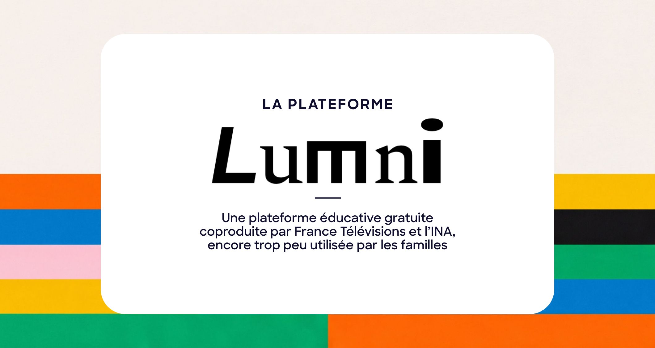 Lumni : la plateforme éducative gratuite coproduite par France Télévisions et l’INA, encore trop peu utilisée par les familles